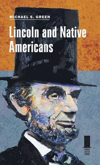 bokomslag Lincoln and Native Americans