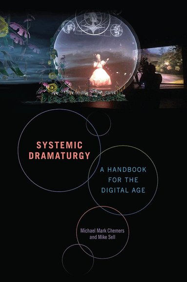 Michael Mark Chemers, Mike Sell - Systemic Dramaturgy, Häftad
