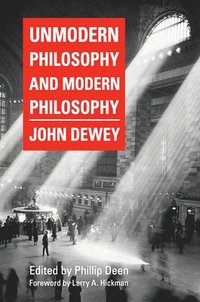 bokomslag Unmodern Philosophy and Modern Philosophy
