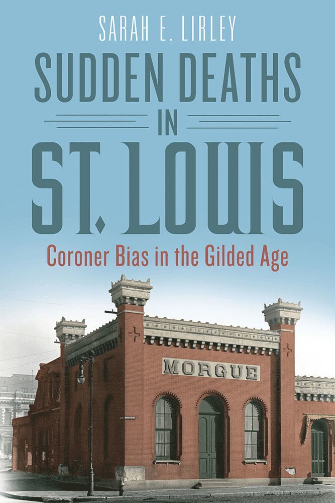 Sarah E. Lirley, Sarah E Lirley - Sudden Deaths in St. Louis, Häftad