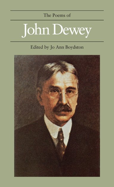 John Dewey, Jo Ann Boydston - Poems of John Dewey, Häftad