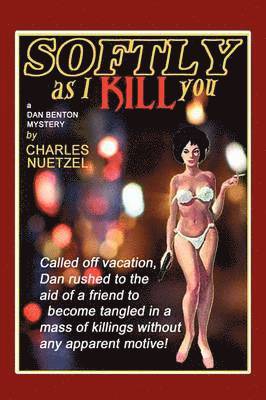 Softly as I Kill You