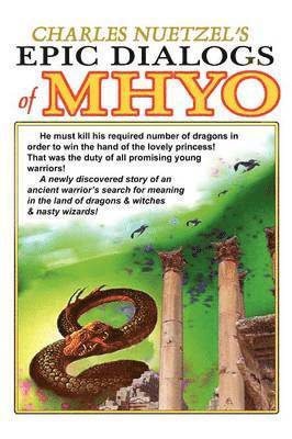 Charles, Nuetzel - Epic Dialogs of Mhyo, Häftad