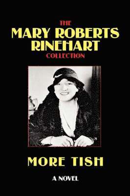 Roberts Rinehart, Mary, Mary Roberts Rinehart - More Tish, Häftad