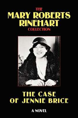 Roberts Rinehart, Mary, Mary Roberts Rinehart - Case of Jennie Brice, Häftad
