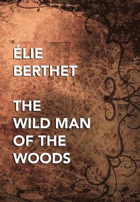 Wild Man of the Woods