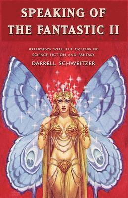 Darrell Schweitzer - Speaking of the Fantastic II, Häftad