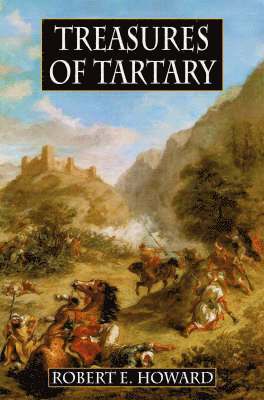 bokomslag Robert E. Howard's Treasures Of Tartary