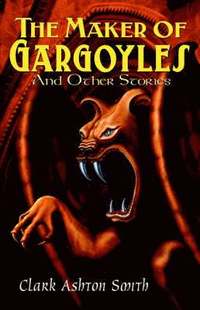 bokomslag The Maker of Gargoyles and Other Stories