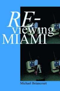 bokomslag Re-Viewing Miami
