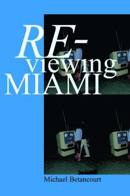 Re-Viewing Miami 1