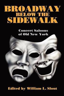 William L. Slout - Broadway Below the Sidewalk, Häftad