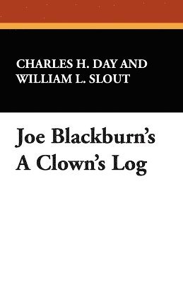 Joe Blackburn's A Clown's Log 1