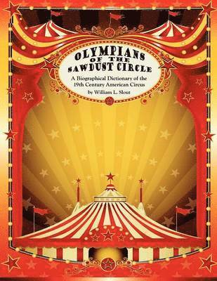 William L. Slout - Olympians of the Sawdust Circle, Häftad