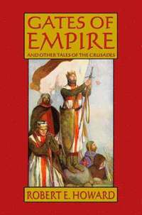 bokomslag Robert E. Howard's Gates Of Empire