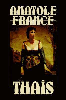 Anatole France - Thais, Inbunden
