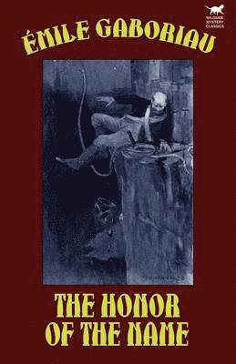 Emile Gaboriau - Honor of the Name, Häftad