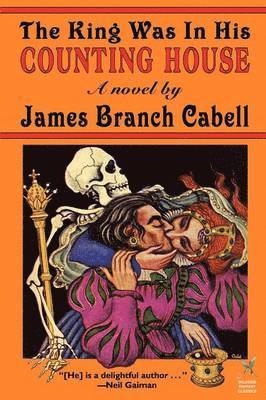 James Branch Cabell - King Was in His Counting House, Häftad