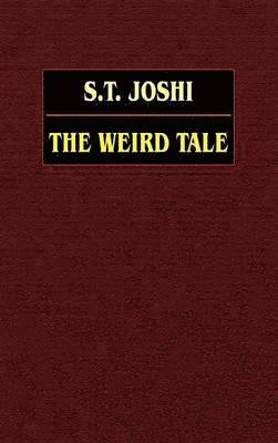 S. T. Joshi - Weird Tale, Inbunden