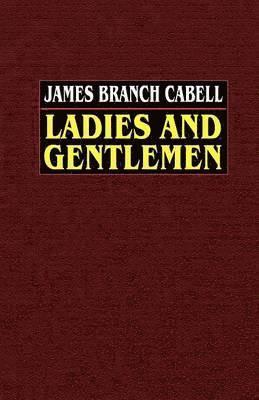 James Branch Cabell - Ladies and Gentlemen, Häftad