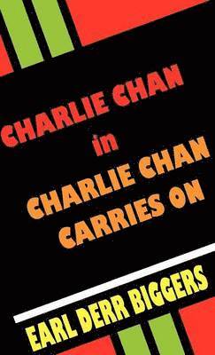 Earl Derr Biggers - Charlie Chan Carries On, Inbunden