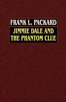 bokomslag Jimmie Dale and the Phantom Clue