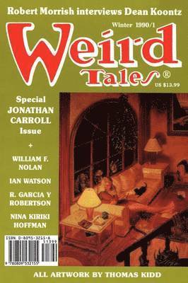 Jonathan Carroll, William F. Nolan, Darrell Schweitzer - Weird Tales 299 (Winter 1990/1991), Häftad