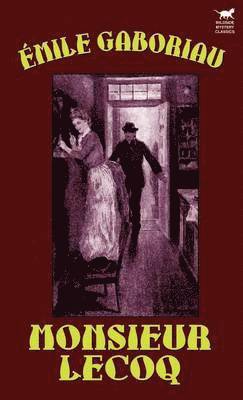Emile Gaboriau - Monsieur Lecoq, Inbunden