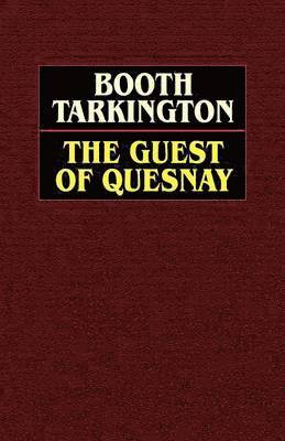 Booth Tarkington - Guest of Quesnay, Häftad