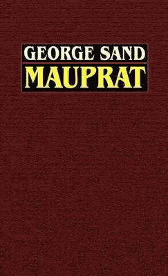 George Sand - Mauprat, Inbunden