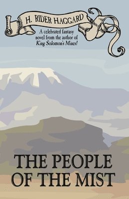 H. Rider Haggard - People of the Mist, Häftad