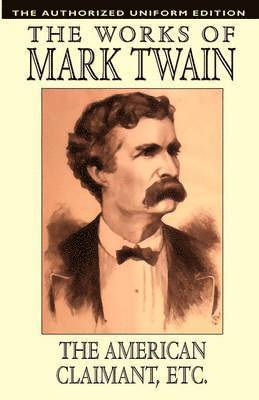 Mark Twain, Samuel Clemens - American Claimant and Other Stories, Häftad