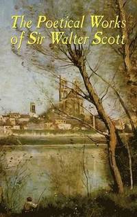 bokomslag Poetical Works of  Sir Walter Scott
