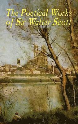 bokomslag Poetical Works of  Sir Walter Scott