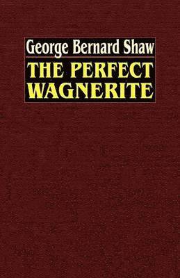 bokomslag The Perfect Wagnerite