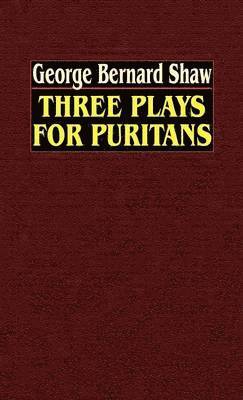 Three Plays for Puritans 1