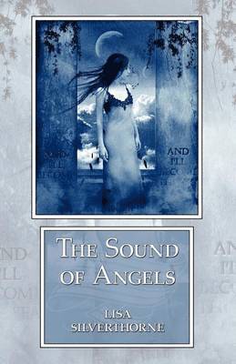 Lisa Silverthorne - Sound of Angels, Häftad