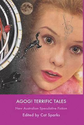 Cat Sparks - Agog! Terrific Tales, Inbunden