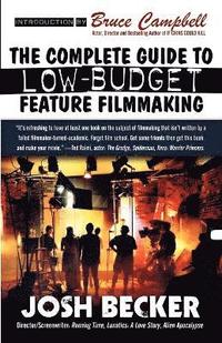 bokomslag The Complete Guide to Low-Budget Feature Filmmaking