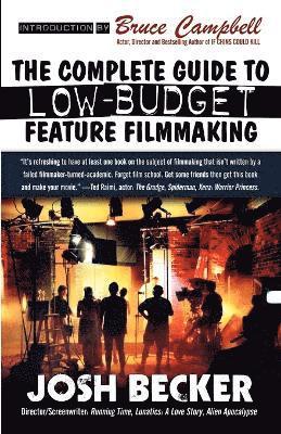 Complete Guide to Low-Budget Feature Filmmaking
