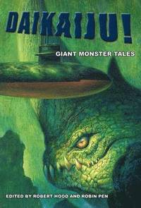 bokomslag Daikaiju! Giant Monster Tales