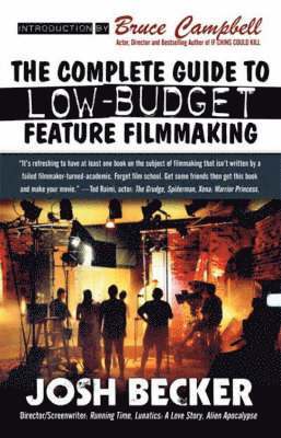 bokomslag The Complete Guide to Low-Budget Feature Filmmaking