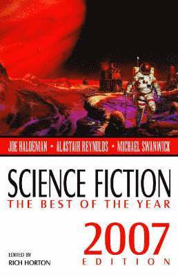 Rich Horton - Science Fiction: The Best of the Year, 2007 Edition, Häftad