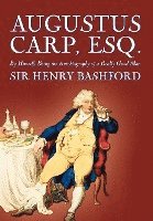 bokomslag Augustus Carp, Esq. by Sir Henry Bashford, Biography & Autobiography