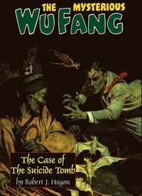 bokomslag The Mysterious Wu Fang: The Case of the Suicide Tomb