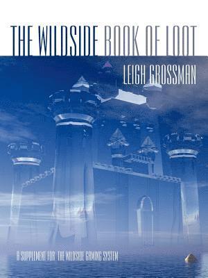 Leigh Ronald Grossman - Wildside Book of Loot, Häftad