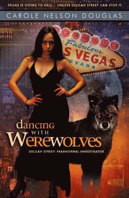 Dancing with Werewolves: Delilah Street Book #1 1