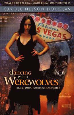 Dancing with Werewolves: Delilah Street Book #1