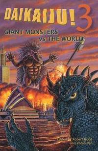 bokomslag Daikaiju!3 Giant Monsters Vs the World