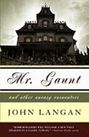 Mr. Gaunt and Other Uneasy Encounters 1